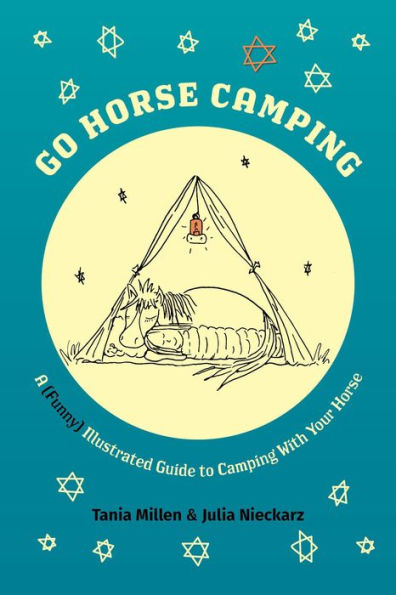 Go Horse Camping: A (Funny) Illustrated Guide to Camping With Your Horse