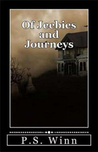 Title: Of Jeebies And Journeys, Author: P.S. Winn