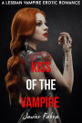 KISS OF THE VAMPIRE (Lesbian Paranormal Vampire Romance)