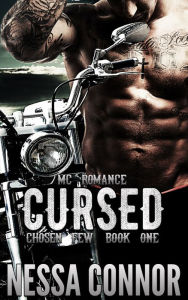 Title: CURSED - CHOSEN FEW MC (BOOK ONE), Author: Nessa Connor