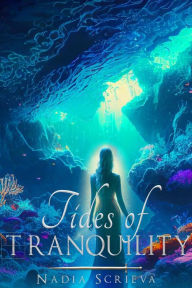 Title: Tides of Tranquility, Author: Nadia Scrieva