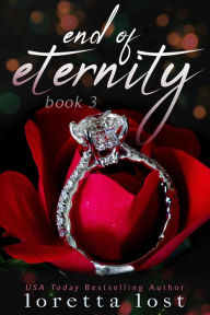Title: End of Eternity 3, Author: Loretta Lost