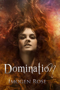 Title: DOMINATION (Bonfire Chronicles), Author: Imogen Rose