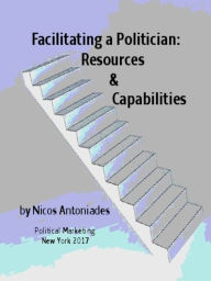 Title: Facilitating a Politician: Resources and Capabilities, Author: Nicos Antoniades