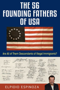 Title: The 56 Founding Fathers Of USA, Author: Elpidio Espinoza