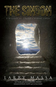 Title: The Sindon: A Mystery of Christ's Burial Linen, Author: Larry Massa