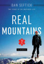 Real Mountains: The Story of an Inspired Life