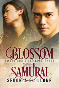 Title: Blossom of the Samurai, Author: Sedonia Guillone