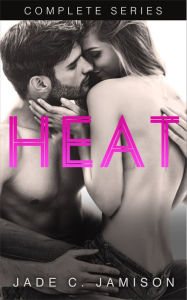 Title: Heat: Complete Series, Author: Jade C. Jamison
