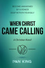 eBooks: When Christ Came Calling (eBooks, Nook eBooks, eBooks for Kids, eBooks for Women, eBooks for Men, eBooks for Young Adults) [eBooks]