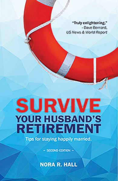 Survive Your Husband's Retirement - 2nd Edition