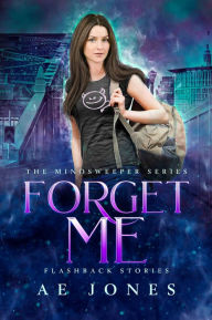 Title: Forget Me, Author: AE Jones