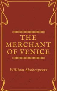 Title: The Merchant of Venice (Annotated), Author: William Shakespeare