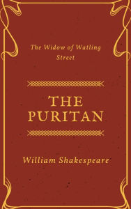 Title: The Puritaine Widdow (Annotated), Author: William Shakespeare