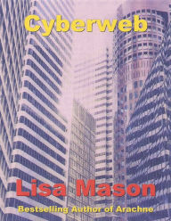 Title: Cyberweb, Author: Lisa Mason