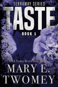 Title: Taste: A Vampire Romance, Author: Mary E. Twomey