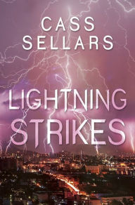 Title: Lightning Strikes, Author: Cass Sellars