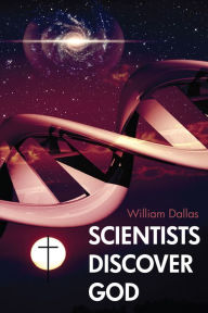 Title: Scientists Discover God, Author: William Dallas