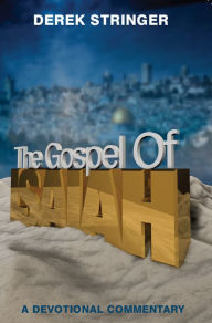 Title: The Gospel of Isaiah: A Devotional Commentary, Author: Derek Stringer