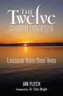 The Twelve Chosen Disciples: Lessons from Their Lives