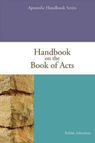 Title: Handbook on the Book of Acts, Author: Robin  Johnston