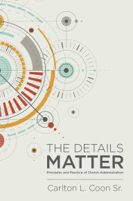 Title: The Details Matter, Author: Carlton L. Coon Sr.