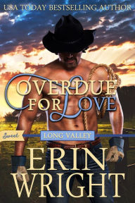 Title: Overdue for Love - A SWEET Western Romance Novella, Author: Erin Wright