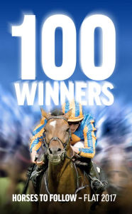 Title: 100 Winners: Horses to Follow Flat 2017, Author: Rodney Pettinga