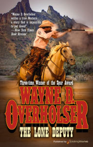 Title: The Lone Deputy, Author: Wayne D. Overholser