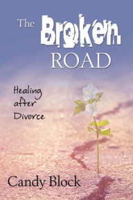 Title: The Broken Road, Author: Candy Block