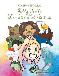 Title: Silly Milli and Her Animal Antics, Author: Vito Priante