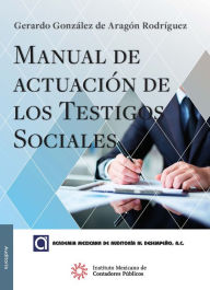 Title: Manual de actuacion de los testigos sociales, Author: Gerarado Gonzalez de Aragon