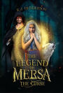 The Legend of Mersa: The Curse