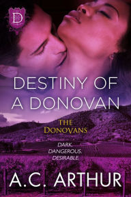 Title: Destiny Of A Donovan, Author: A. C. Arthur