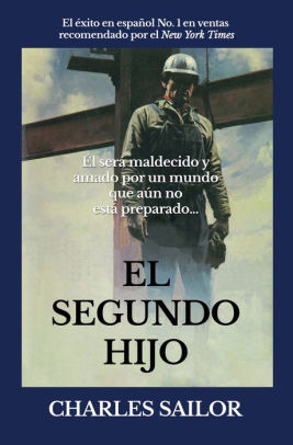 El Segundo Hijo By Charles Sailor Nook Book Ebook Barnes