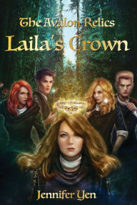 Title: The Avalon Relics: Laila's Crown, Author: Jennifer Yen