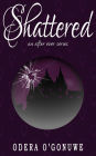 Shattered, An After Ever Series Novel