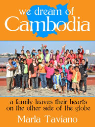 Title: we dream of cambodia, Author: Marla Taviano