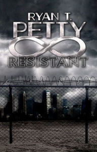 Title: Resistant, Author: Ryan T Petty