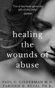 Title: Healing The Wounds of Abuse: A Manual For Self Help, Author: Paul Liederman M.D.