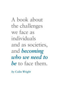 Title: Becoming Who We Need To Be, Author: Colin Wright