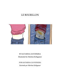 Title: Le Bourillon, Author: Katarina Zavodszka