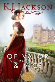 Title: Of Valor & Vice, A Revelrys Tempest Novel, Author: K.J. Jackson