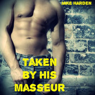 Title: Taken by His Masseur (Gay Paranormal Werewolf Romance), Author: Jake Harden