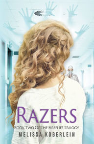 Title: Razers (Fireflies Book 2), Author: Melissa Koberlein