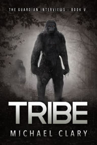 Title: Tribe (The Guardian Interviews Book 5), Author: Michael Clary