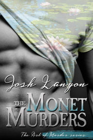 Title: The Monet Murders, Author: Josh Lanyon