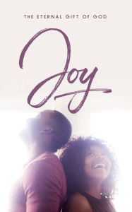 Title: Joy: The Eternal Gift of God, Author: Hamp Lee III