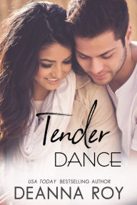 Title: Tender Dance, Author: Deanna Roy