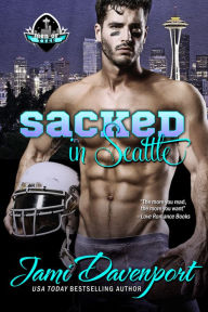 Title: Sacked in Seattle, Author: Jami Davenport